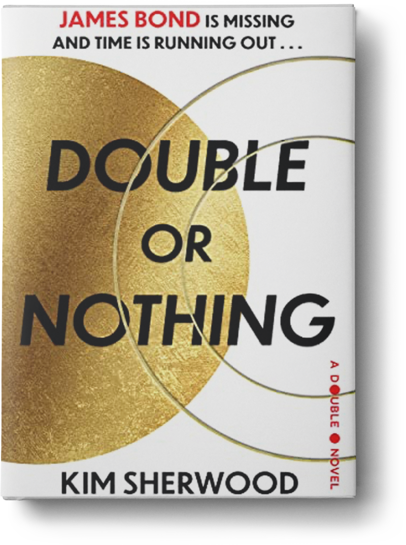 The Double O Section Double or Nothing by Kim Sherwood, from The Estate of Ian Fleming